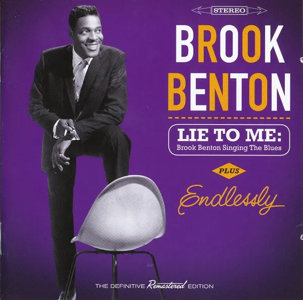 Lie To Me: Brook Benton Singing The Blues Plus Endlessly