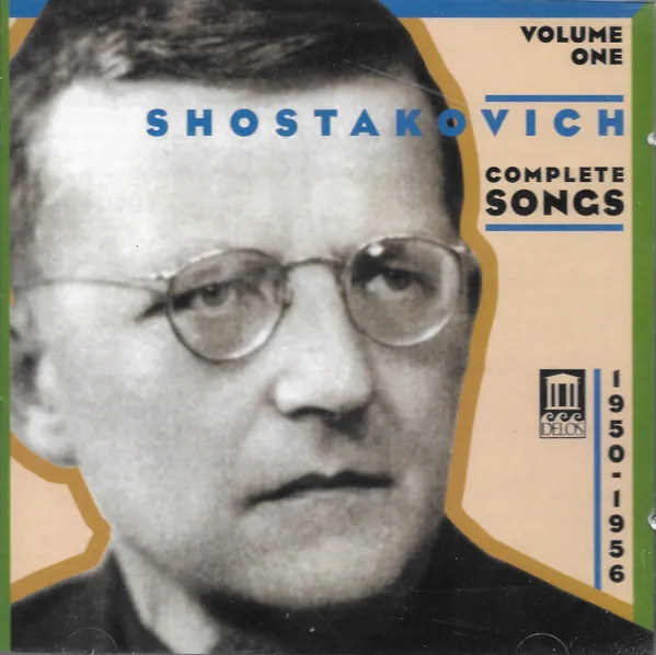 Shostakovich Complete Songs, Volume One (1950-1956 Vocal Cycles Of The 'Fifties)