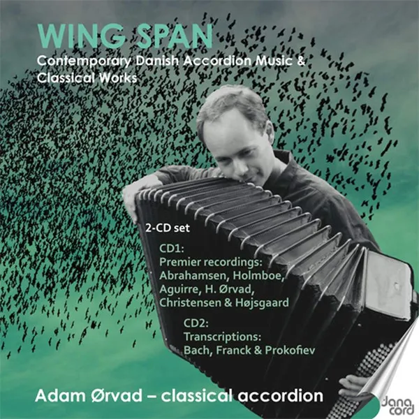 Wing Span - Contemporary Danish Accordion Music Classical Works