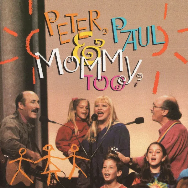 Peter, Paul & Mommy, Too