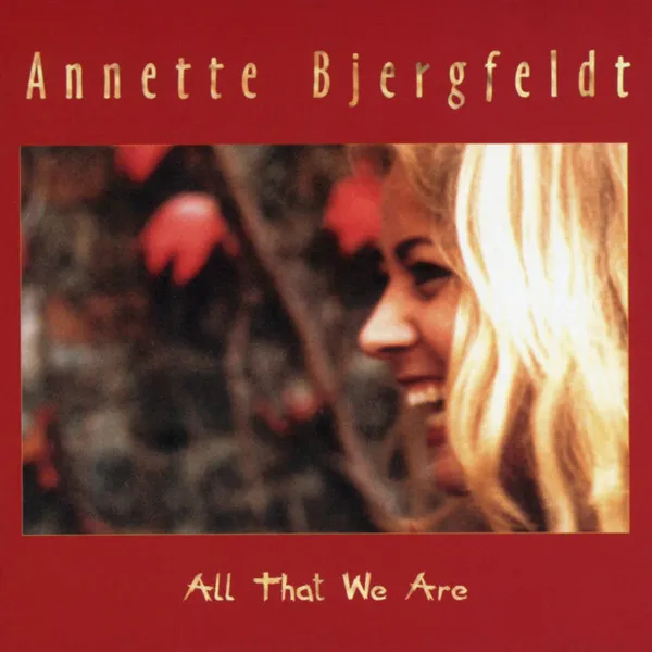 All That We Are