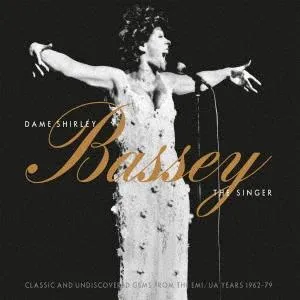 Dame Shirley Bassey the Singer (Classic and Undiscovered Gems From the Emi/Ua)