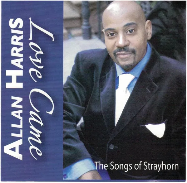 Love Came. The Songs Of Strayhorn