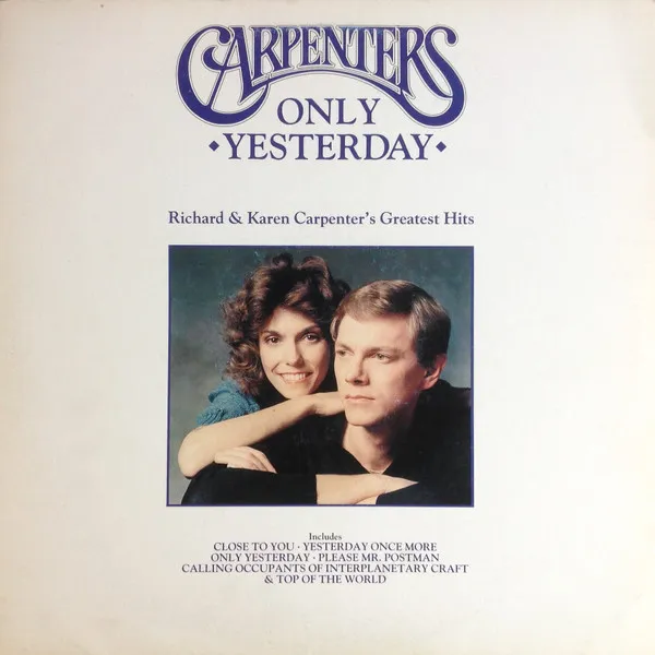 Only Yesterday - Richard & Karen Carpenter's Greatest Hits