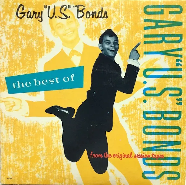 The Best Of Gary U.S. Bonds (From The Original Session Tapes)
