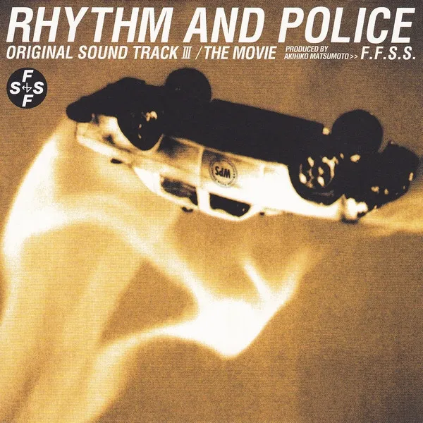 Rhythm And Police Original Sound Track III / The Movie F.F.S.S. / 踊る大捜査線 オリジナル･サウンドトラックⅢ