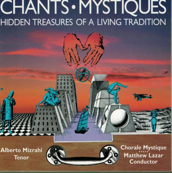 Chants • Mystiques: Hidden Treasures Of A Living Tradition