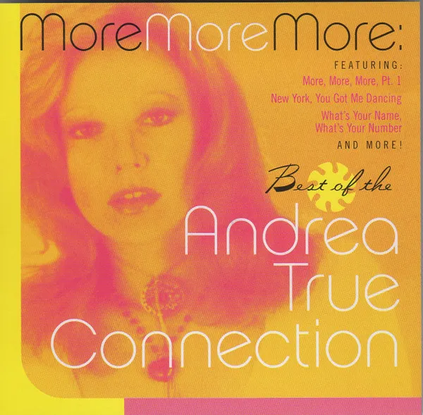 More More More: Best Of The Andrea True Connection