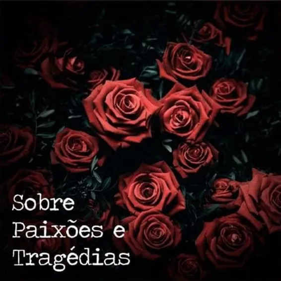 Sobre Paixões E Tragédias