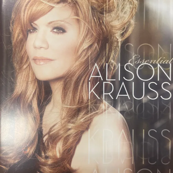 Alison Krauss:  The Essential Alison Krauss