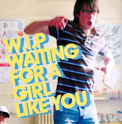 Waiting For A Girl Like You
