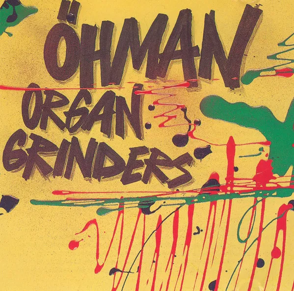 Öhman Organ Grinders