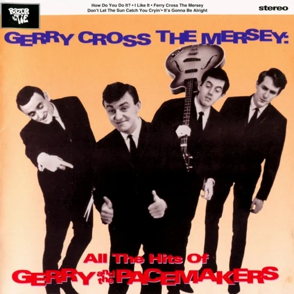 Gerry Cross The Mersey (All The Hits Of Gerry And The Pacemakers)