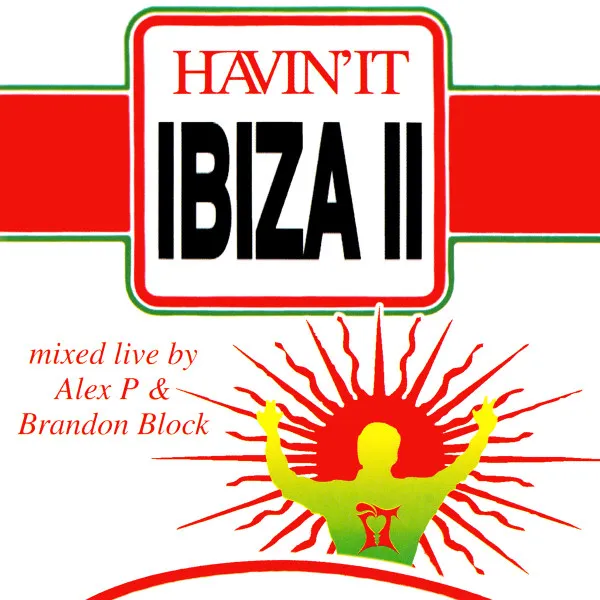 Havin'It Ibiza II