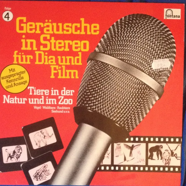 Geräusche In Stereo Für Dia Und Film - Folge 4 - Tiere In Der Natur Und Im Zoo