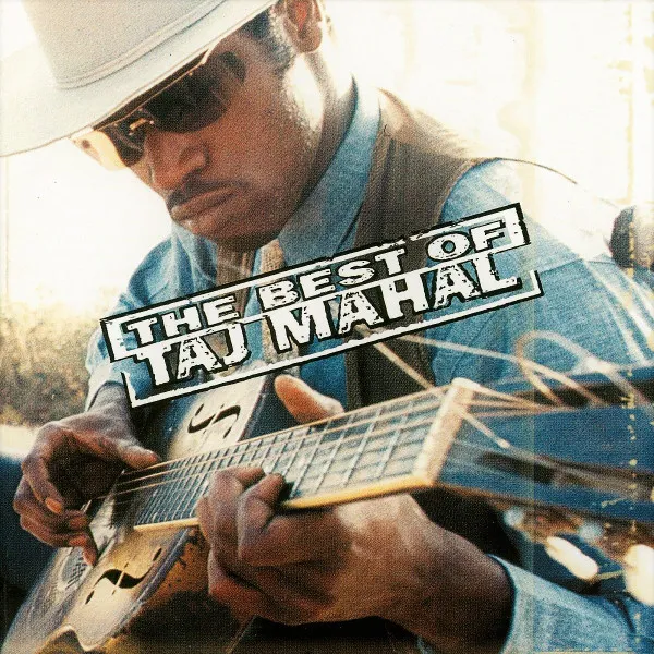 The Best Of Taj Mahal