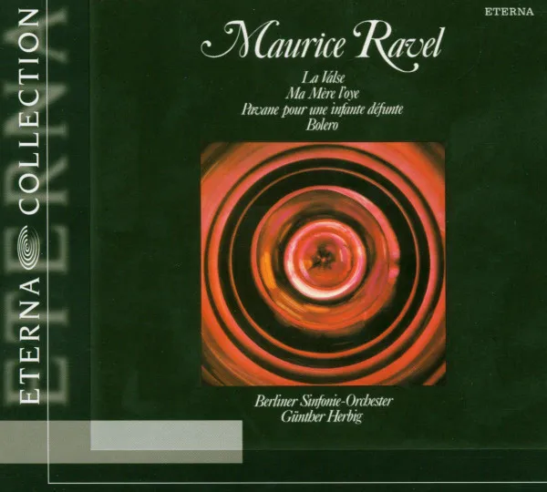 La Valse / Ma Mère L'Oye / Pavane Pour Une Infante Défunte / Bolero
