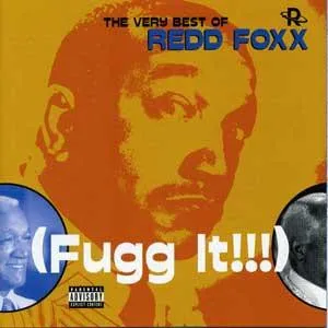 The Very Best Of Redd Foxx (Fugg It!!!)