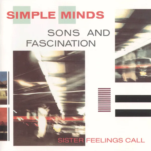 Sons And Fascination / Sister Feelings Call