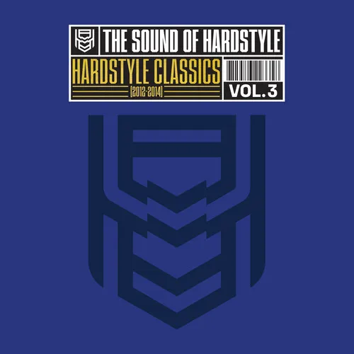 The Sound Of Hardstyle: Hardstyle Classics (2012-2014) Vol. 3