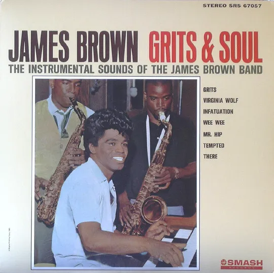Grits & Soul (The Instrumental Sounds Of The James Brown Band)