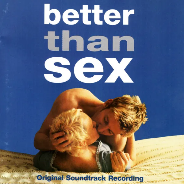 BETTER THAN SEX