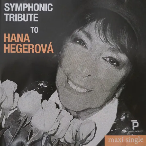 Symphonic Tribute to Hana Hegerová (maxisingl)
