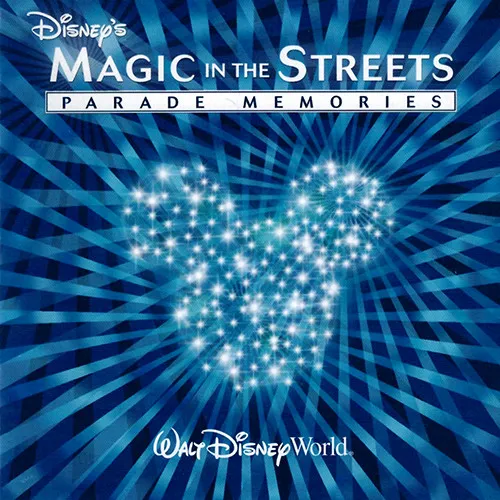 Disney's Magic In The Streets: Parade Memories (Walt Disney World)