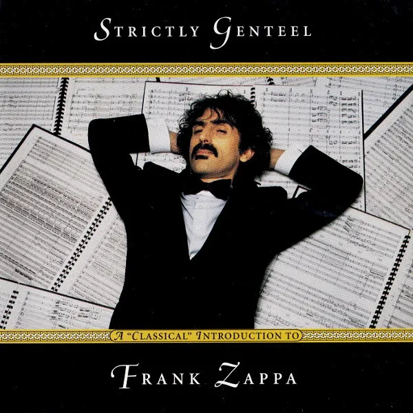 Strictly Genteel (A "Classical" Introduction To Frank Zappa)