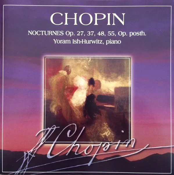 Nocturnes Op. 27, 37, 48, 55, Op. Posth.