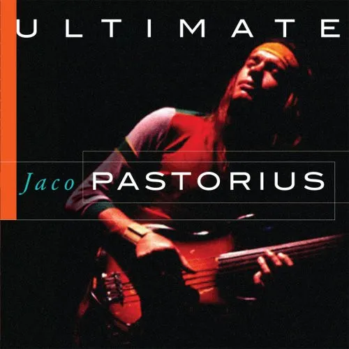 Ultimate Jaco Pastorius