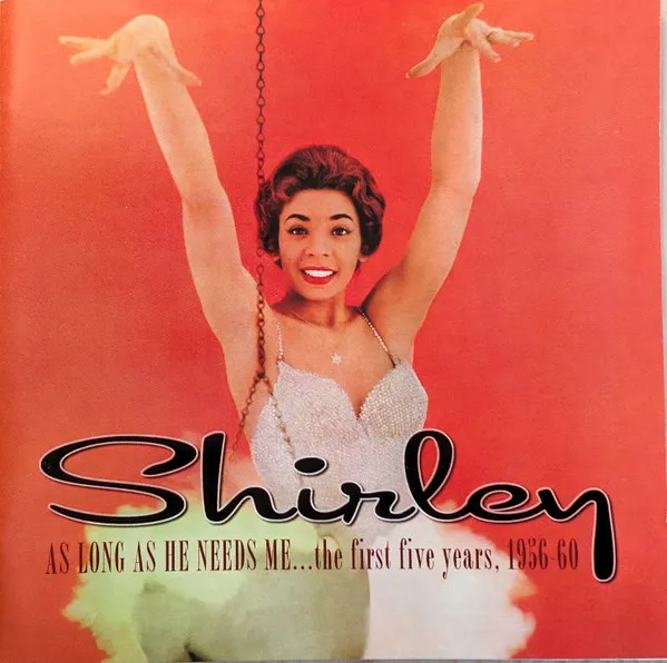 Shirley - As Long As He Need Me…The First Five Years, 1956-60