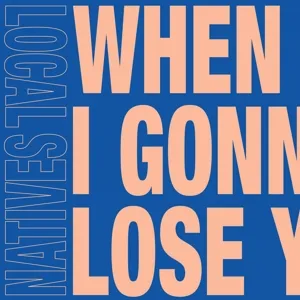 7-When Am I Gonna Lose You