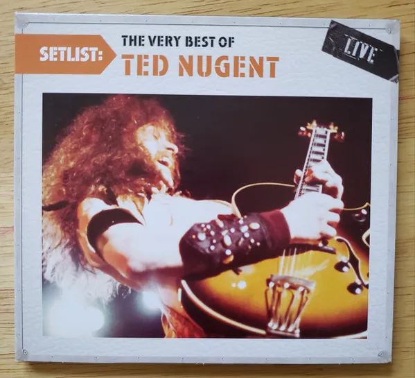 Setlist: The Very Best Of Ted Nugent Live