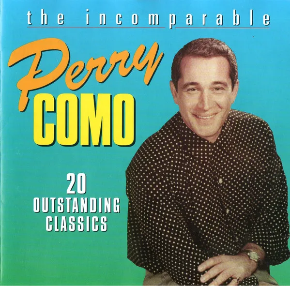 The Incomparable Perry Como (20 Outstanding Classics)