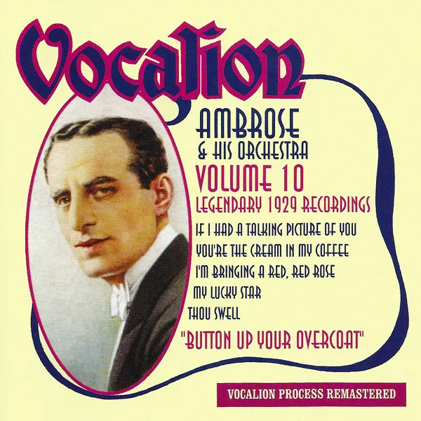 Button Up Your Overcoat (Volume 10 - Legendary 1929 Recordings)
