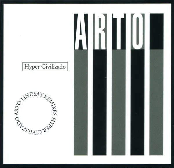 Hyper Civilizado (Arto Lindsay Remixes)