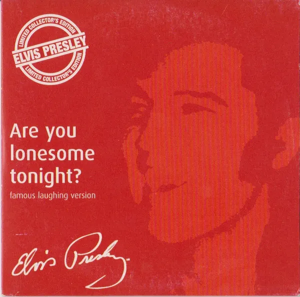 Are You Lonesome Tonight? (Famous Laughing Version)