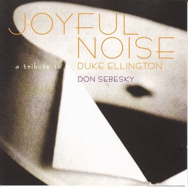 Joyful Noise - A Tribute To Duke Ellington