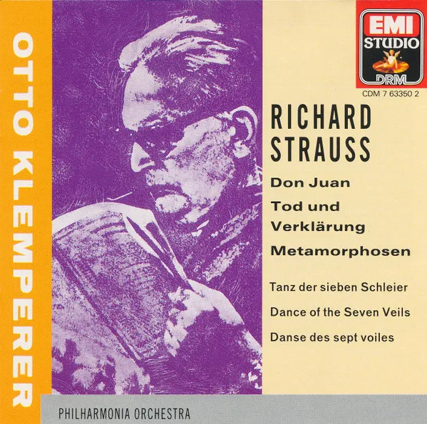 Don Juan / Tod Und Verklärung / Metamorphosen / Tanz Der Sieben Schleier = Dance Of The Seven Veils = Danse Des Sept Voiles