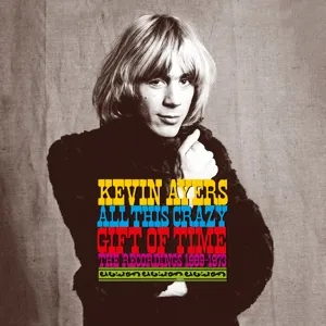 All This Crazy Gift Of Time: The Recordings 1969 - 1973