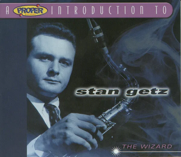 A Proper Introduction To Stan Getz - The Wizard