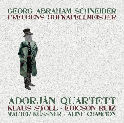 Georg Abraham Schneider - Preußens Hofkapellmeister