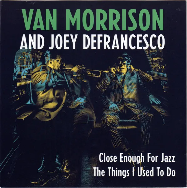 Close Enough For Jazz / The Things I Used To Do
