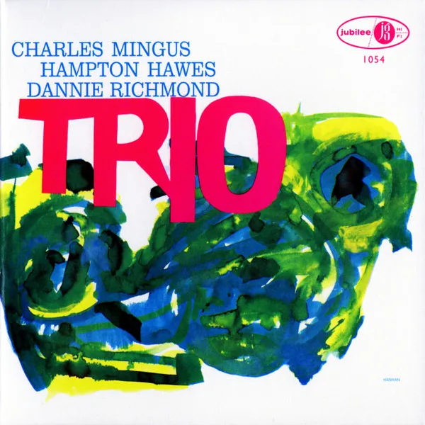 MINGUS THREE (WITH HAMPTON HAWES & DANNY RICHMOND)