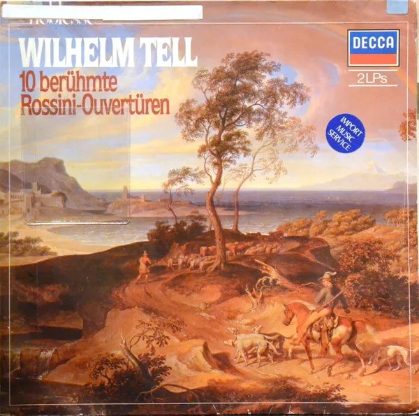 Wilhelm Tell - 10 Berühmte Rossini-Ouvertüren