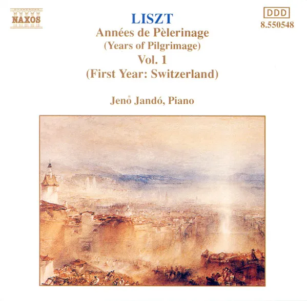 Années De Pèlerinage (Years Of Pilgrimage) Vol. 1