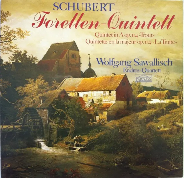 Forellen-Quintett (Quintet In A Op. 114 »Trout« / Quintette En La Majeur Op. 114 »La Truite«)