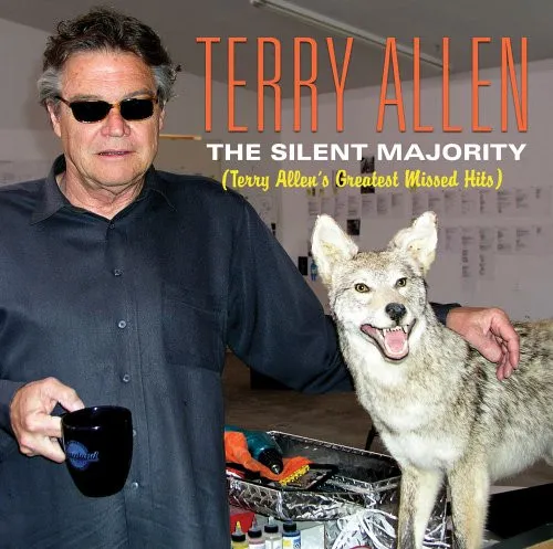 The Silent Majority (Terry Allen's Greatest Missed Hits)