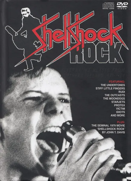 Shellshock Rock: Alternative Blasts From Northern Ireland 1977-1984